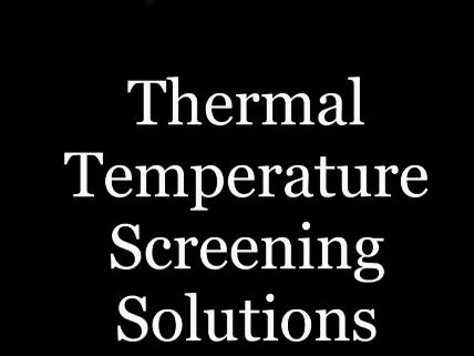 Thermal Temperature Screening Solutions