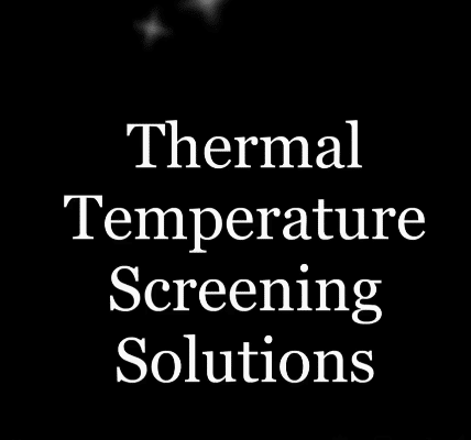 Thermal Temperature Screening Solutions